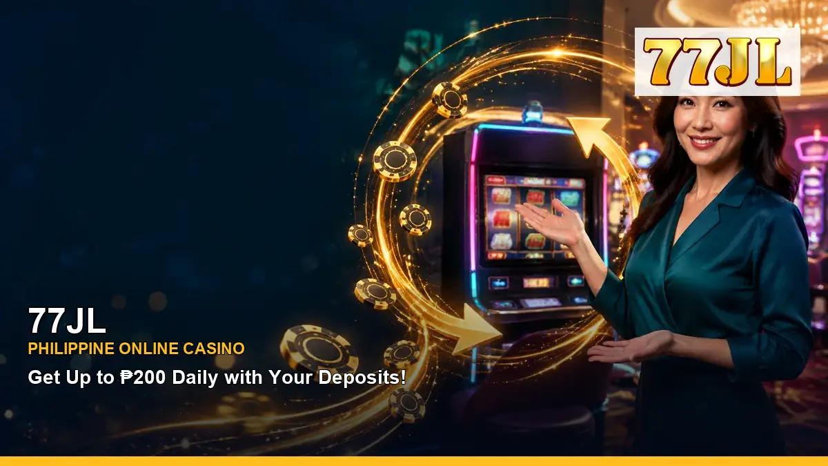 77JL online casino and slot games for Philippine players